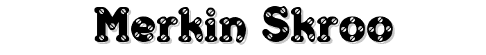 Merkin Skroo font